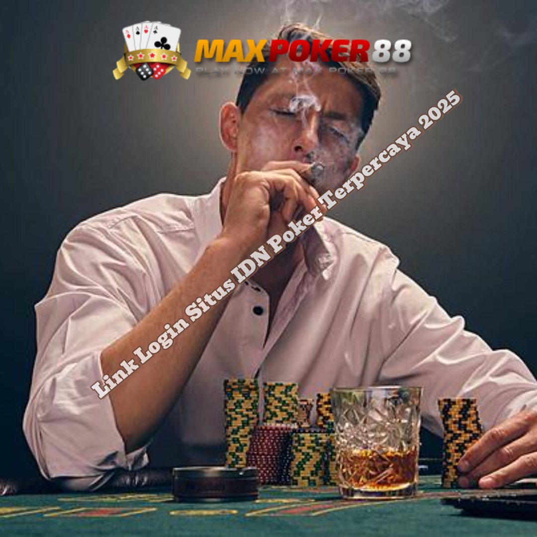 MAXPOKER88: Link Login Situs IDN Poker Terpercaya